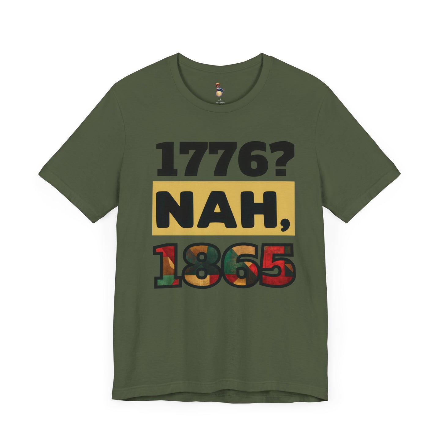 1776? NAH, 1865 Unisex Tee