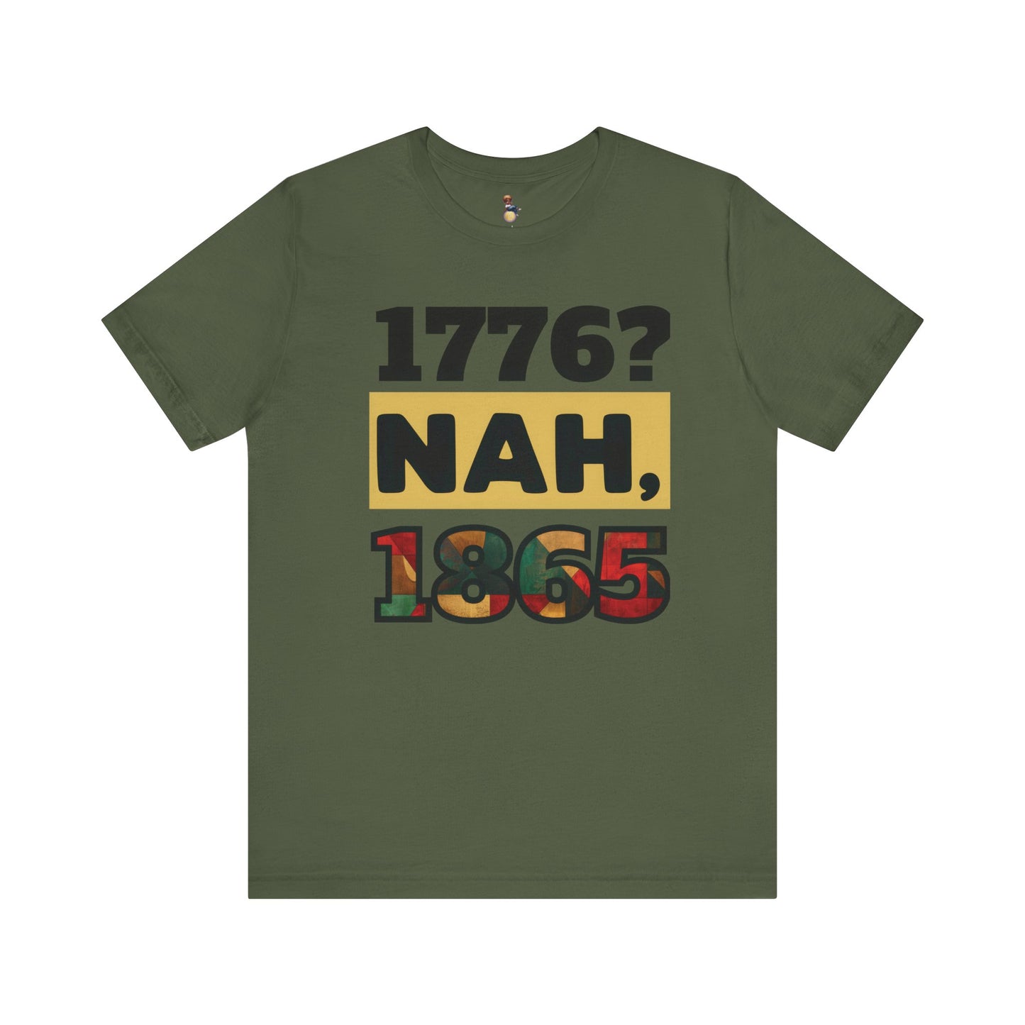 1776? NAH, 1865 Unisex Tee