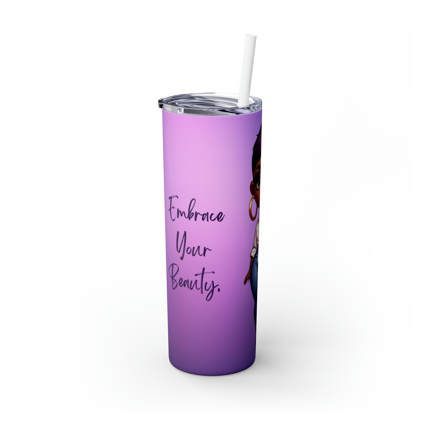 Embrace Your Beauty 20oz Skinny Tumbler