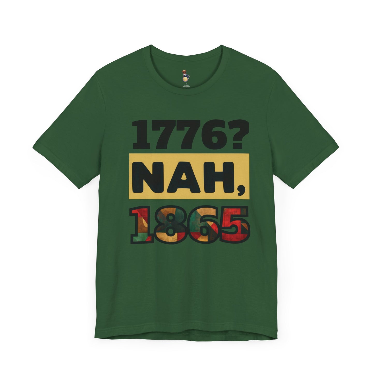 1776? NAH, 1865 Unisex Tee